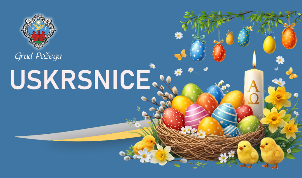 USKRSNICE Grad Požega povodom Uskrsa dodjeljuje 50 eura umirovljenicima, nezaposlenim braniteljima i korisnicima zajamčene minimalne naknade