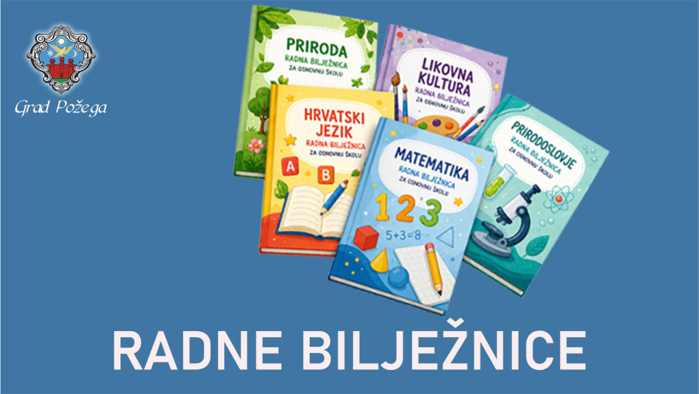 OBAVIJEST Grad Požega osigurao radne bilježnice za sve osnovnoškolce i u školskoj godini 2026./2027.